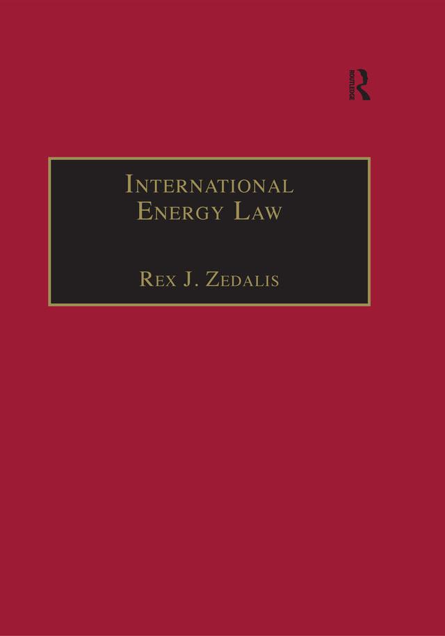 International Energy Law by Rex J. Zedalis