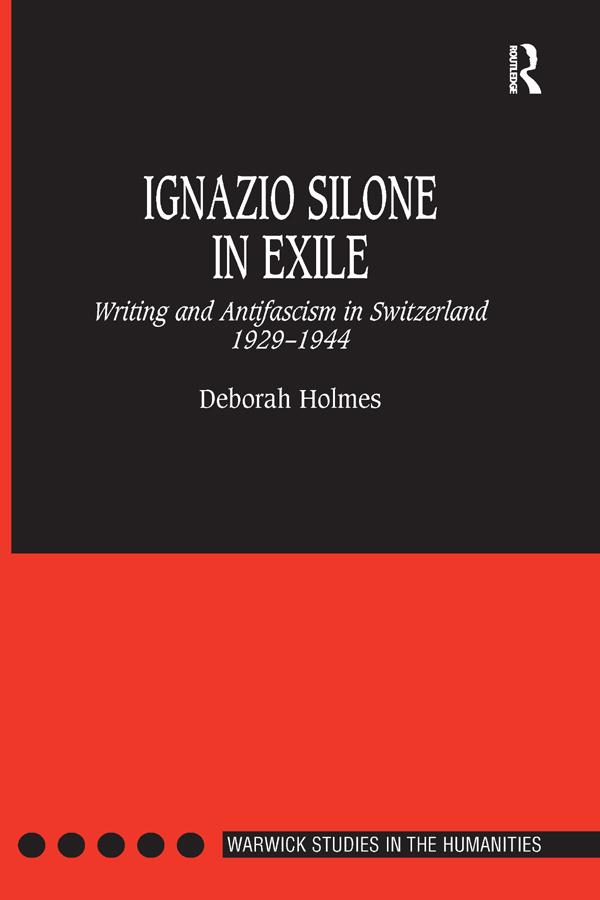 Ignazio Silone in Exile by Deborah Holmes