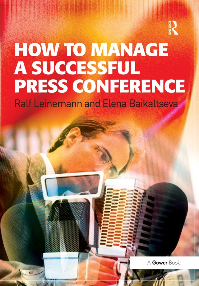 How to Manage a Successful Press Conference by Elena Baikaltseva, Ralf Leinemann