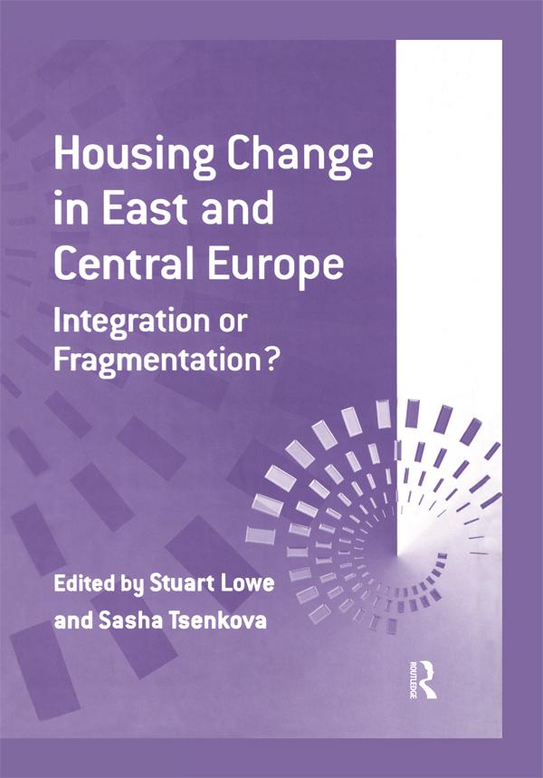 Housing Change in East and Central Europe by Sasha Tsenkova, Stuart Lowe