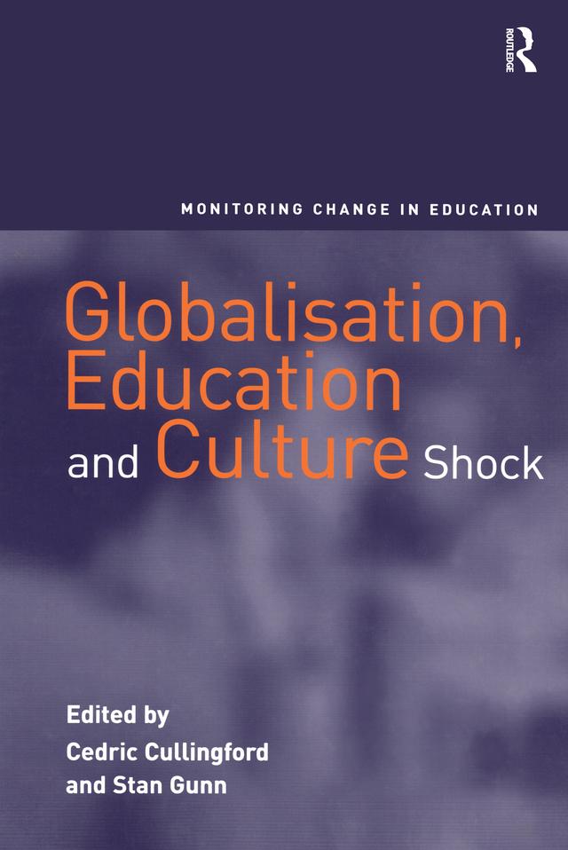 Globalisation, Education and Culture Shock by Cedric Cullingford, Stan Gunn