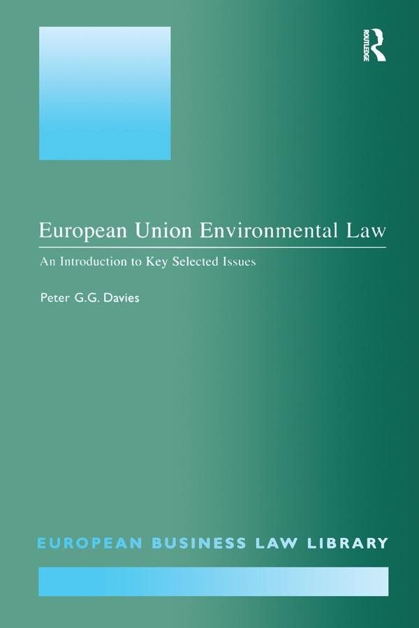 European Union Environmental Law by Peter G.G. Davies