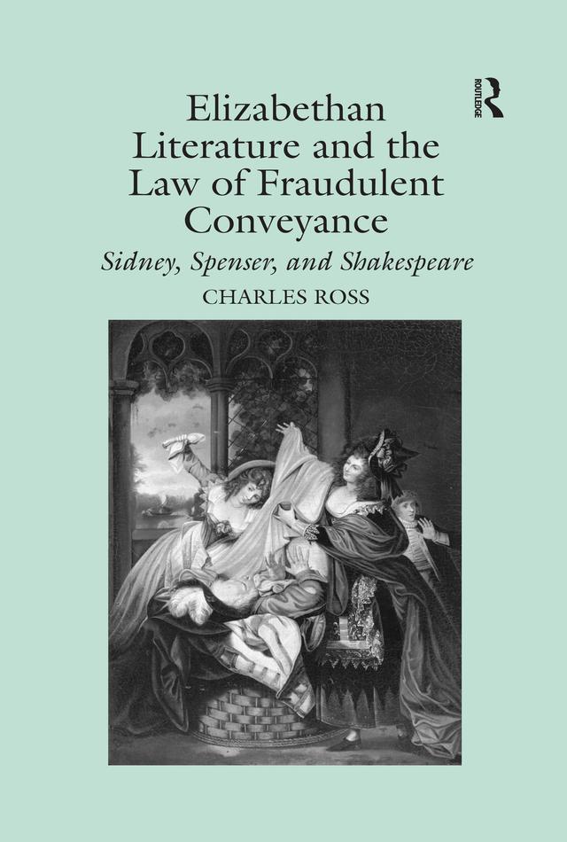 Elizabethan Literature and the Law of Fraudulent Conveyance by Charles Ross
