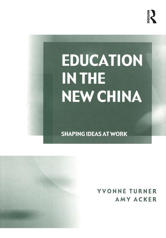 Education in the New China by Amy Acker, Yvonne Turner