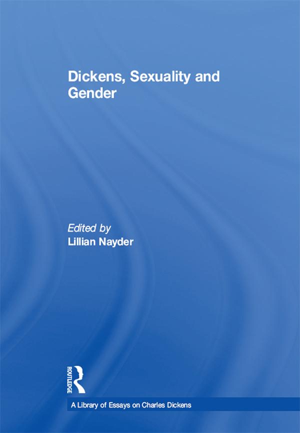 Dickens, Sexuality and Gender by Lillian Nayder