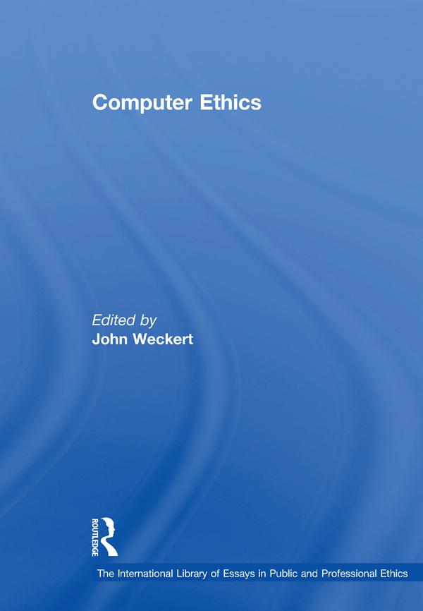 Computer Ethics by John Weckert