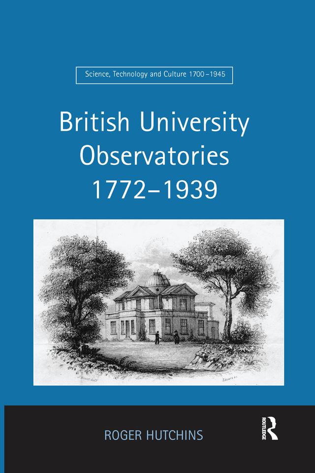 British University Observatories 1772–1939 by Roger Hutchins
