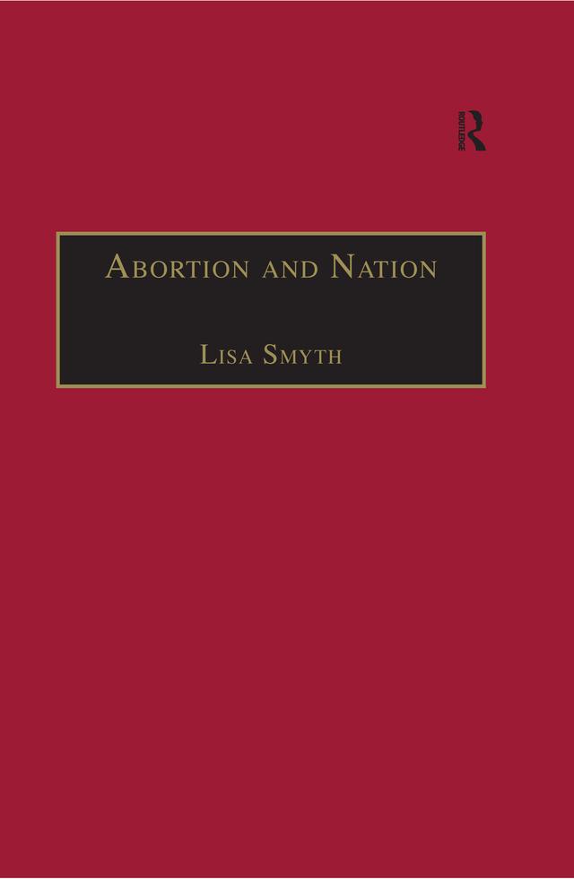 Abortion and Nation by Lisa Smyth
