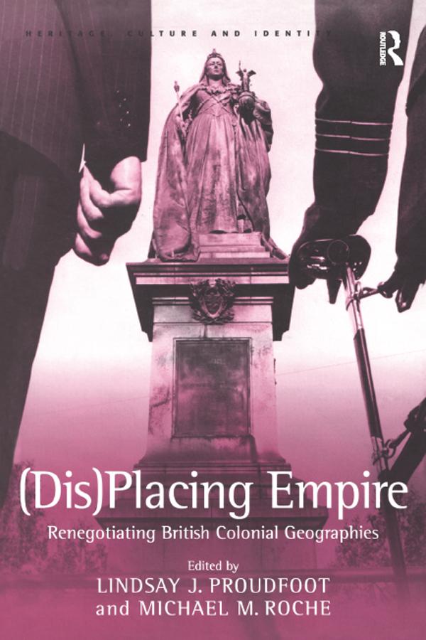 (Dis)Placing Empire by Lindsay J. Proudfoot, Michael M. Roche