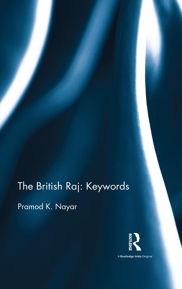 The British Raj: Keywords by Pramod K. Nayar