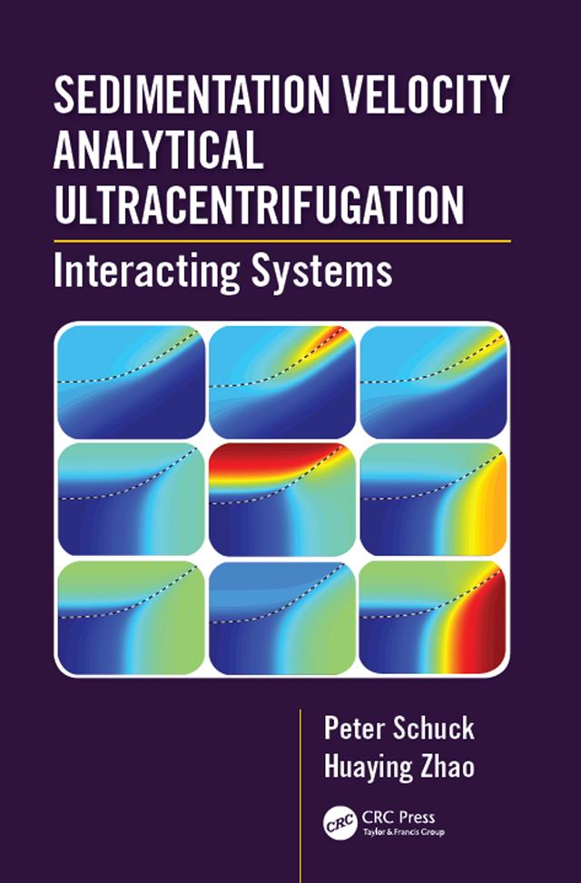 Sedimentation Velocity Analytical Ultracentrifugation by Huaying Zhao, Peter Schuck