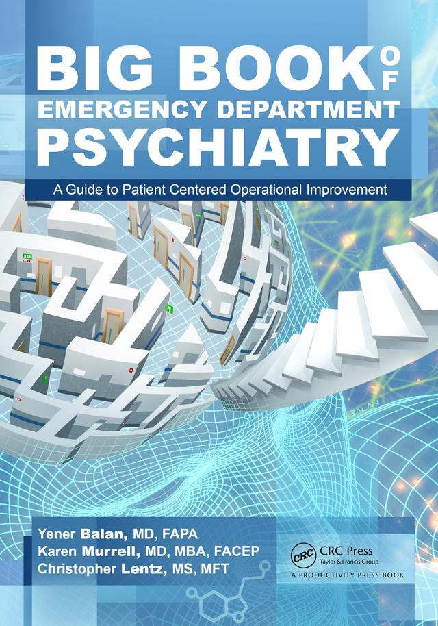 Big Book of Emergency Department Psychiatry by Christopher Bryant Lentz, Karen Murrell, Yener Balan