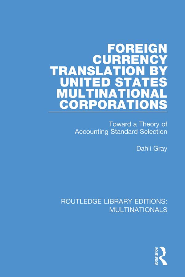 Foreign Currency Translation by United States Multinational Corporations by Dahli Gray