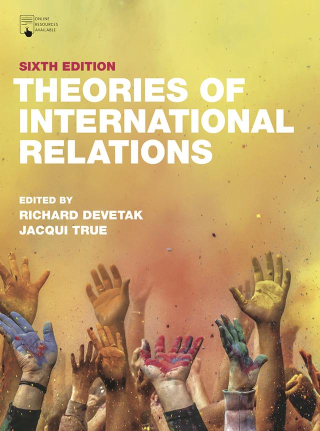 Theories of International Relations by Jacqui True, Richard Devetak