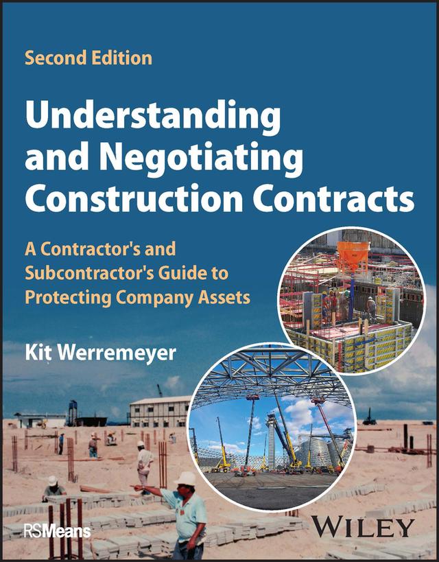 Understanding and Negotiating Construction Contracts by Kit Werremeyer