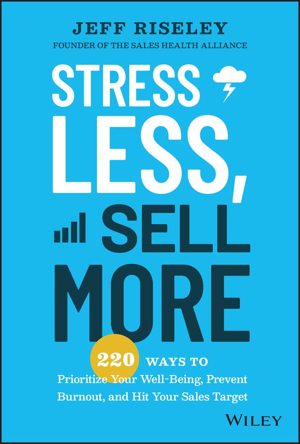 Stress Less, Sell More by Jeff Riseley