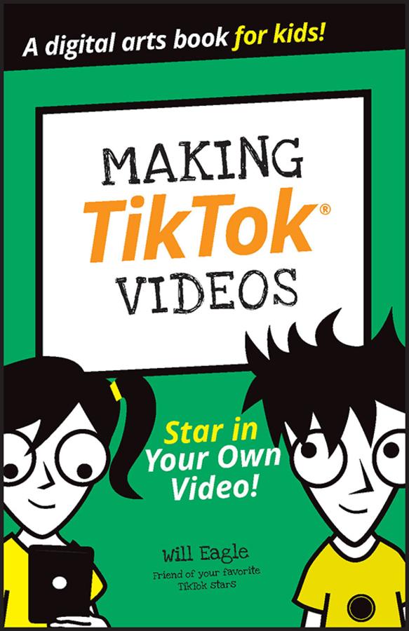 Making TikTok Videos by Andrew Cooper, Andrew Panturescu, Claire Cohen, Hannah Budke, Jordan Elijah Michael, Will Eagle
