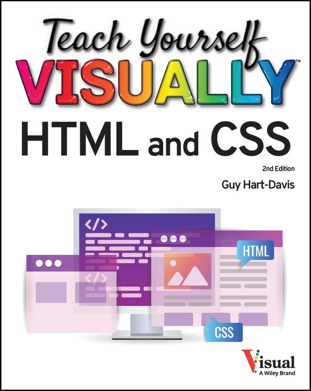 Teach Yourself VISUALLY HTML and CSS by Guy Hart-Davis
