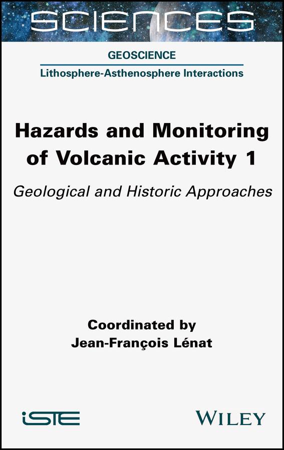 Hazards and Monitoring of Volcanic Activity 1 by Jean-François Lénat
