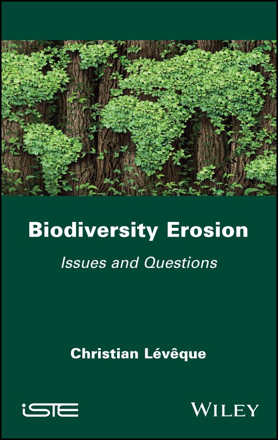 Biodiversity Erosion by Christian Lévêque