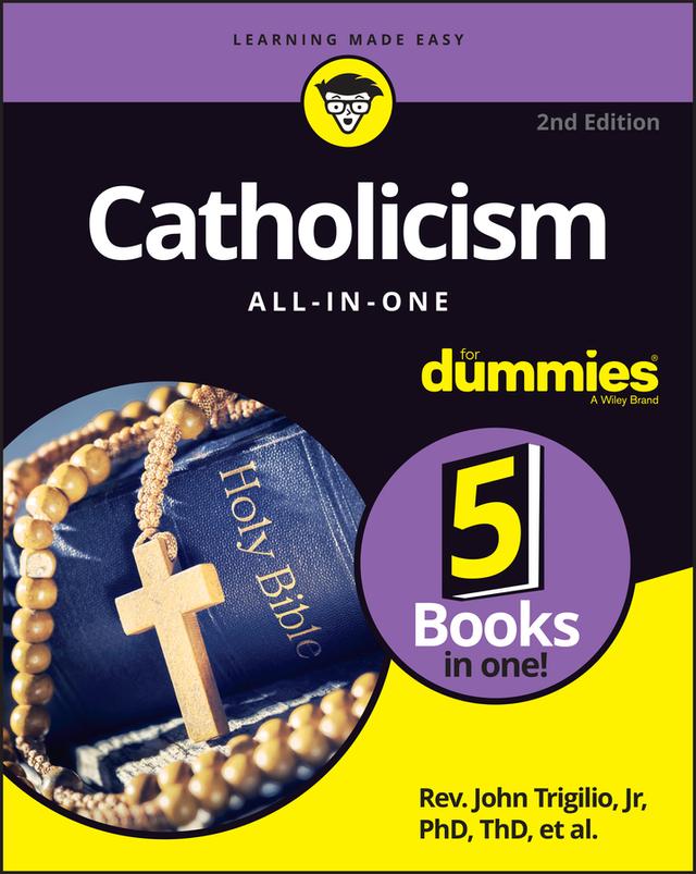 Catholicism All-in-One For Dummies by Annie Sullivan, Rev. John Trigilio, Jr., Rev. Jonathan Toborowsky, Rev. Kenneth Brighenti, Rev. Monsignor James Cafone