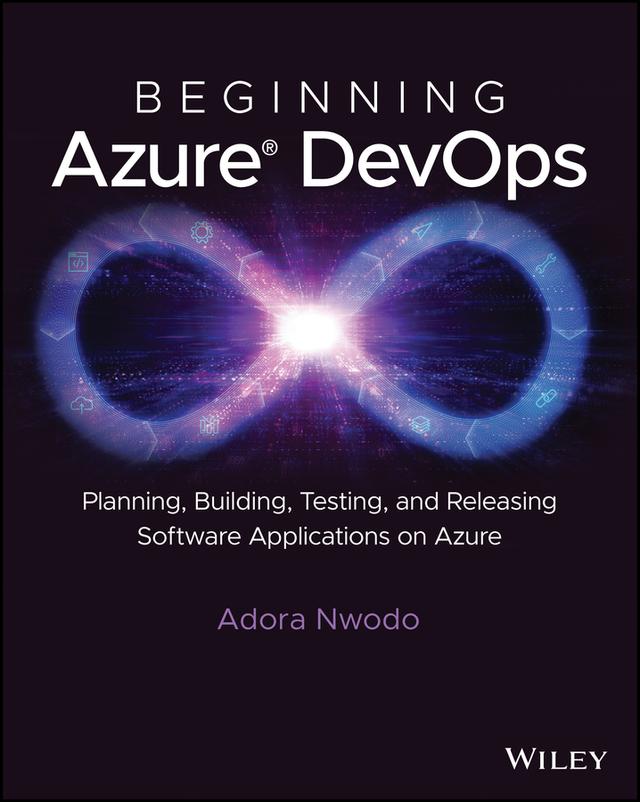 Beginning Azure DevOps by Adora Nwodo
