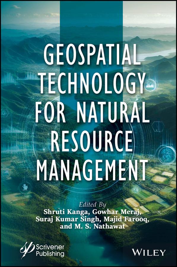 Geospatial Technology for Natural Resource Management by Gowhar Meraj, Majid Farooq, M. S. Nathawat, Shruti Kanga, Suraj Kumar Singh
