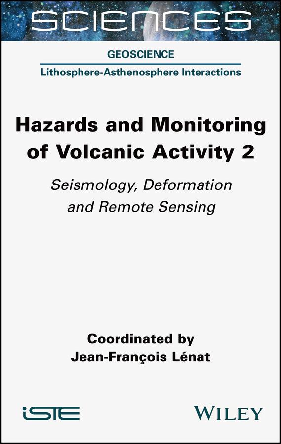 Hazards and Monitoring of Volcanic Activity 2 by Jean-François Lénat