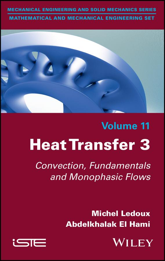 Heat Transfer 3 by Abdelkhalak El Hami, Michel Ledoux