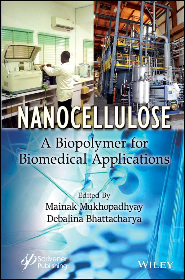 Nanocellulose by Debalina Bhattacharya, Mainak Mukhopadhyay