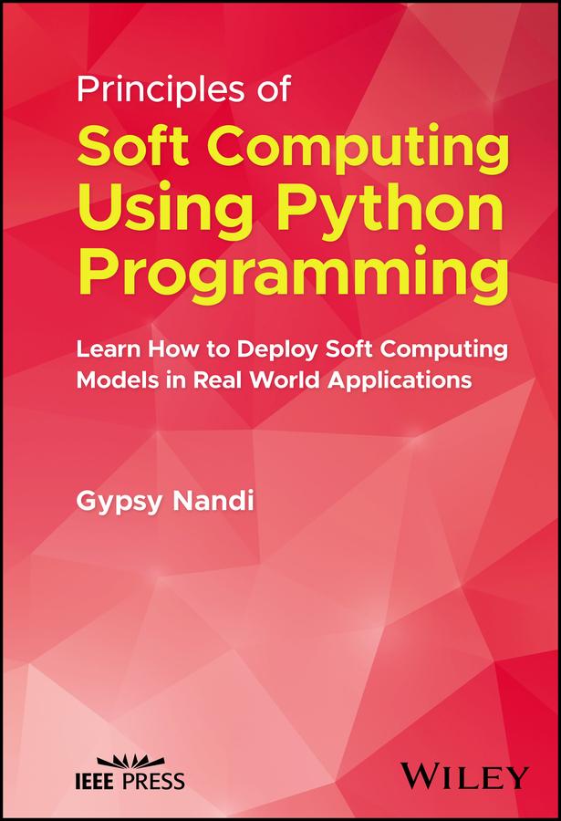 Principles of Soft Computing Using Python Programming by Gypsy Nandi