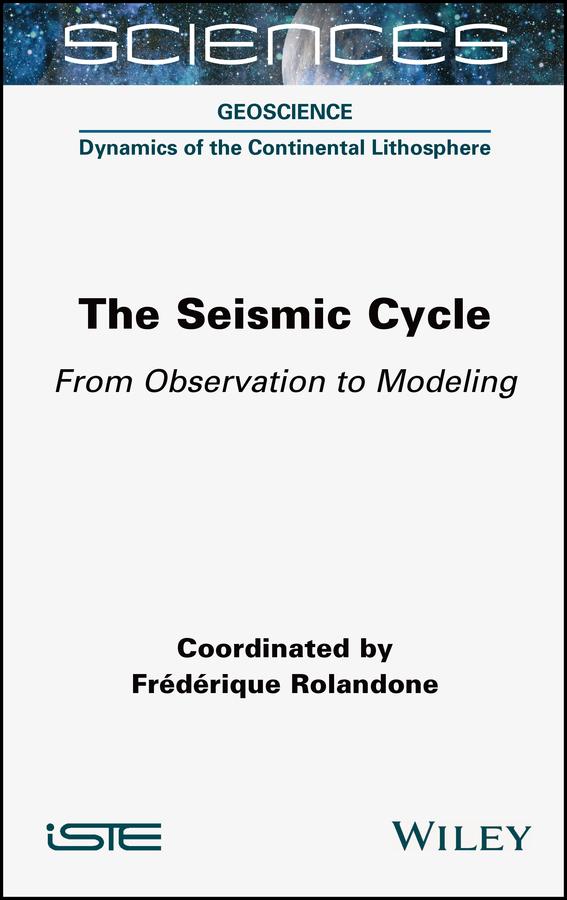 The Seismic Cycle by Frederique Rolandone