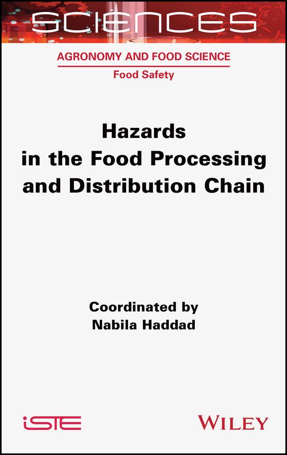 Hazards in the Food Processing and Distribution Chain by Nabila Haddad