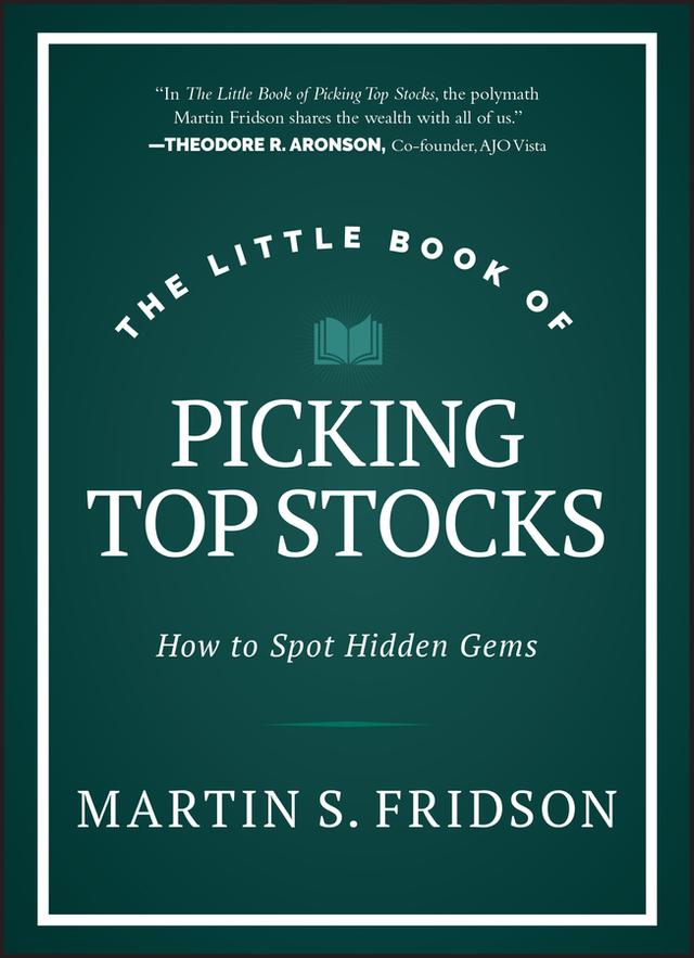 The Little Book of Picking Top Stocks by Martin S. Fridson