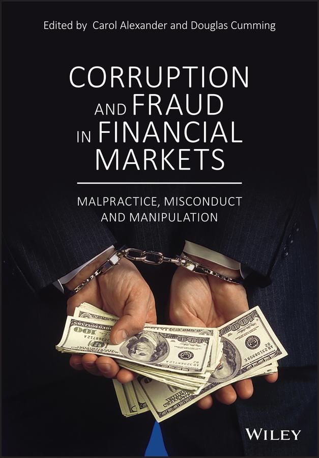 Corruption and Fraud in Financial Markets by Carol Alexander, Douglas Cumming