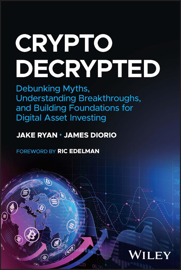 Crypto Decrypted by Jake Ryan, James Diorio, Ric Edelman