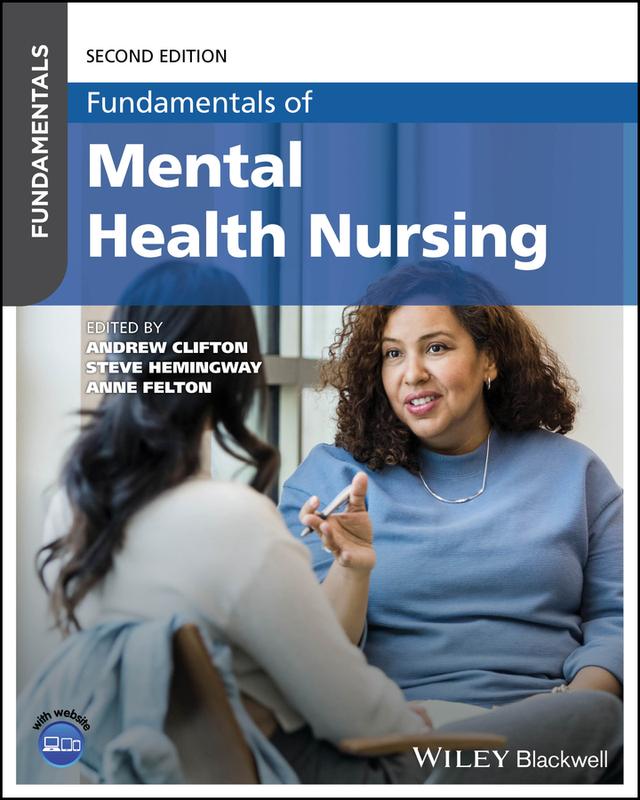 Fundamentals of Mental Health Nursing by Andrew Clifton, Anne Felton, Ian Peate, Steve Hemingway