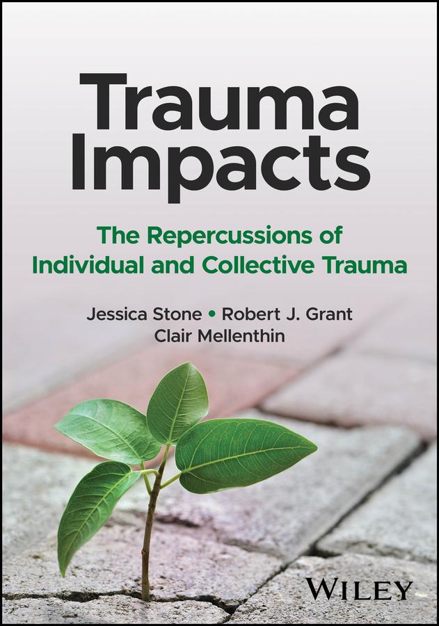 Trauma Impacts by Clair Mellenthin, Jessica Stone, Robert J. Grant