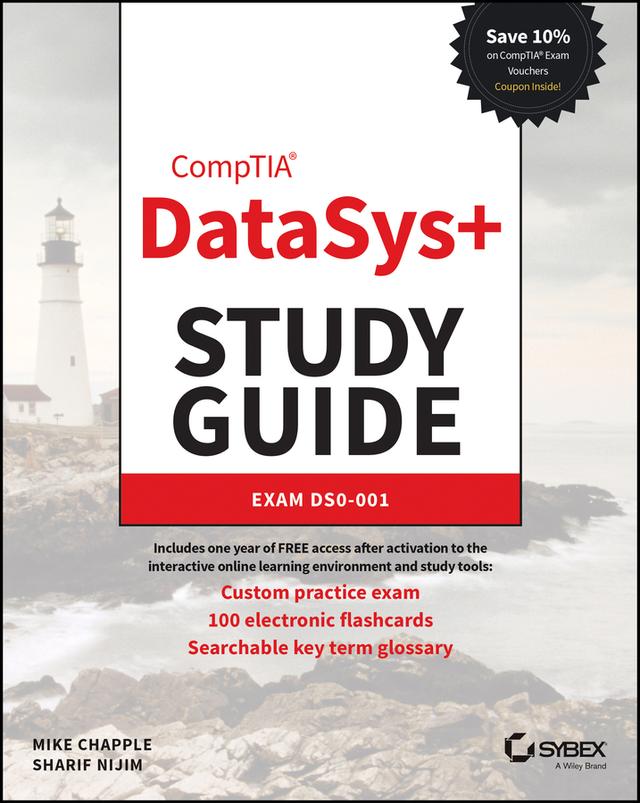 CompTIA DataSys+ Study Guide by Mike Chapple, Sharif Nijim