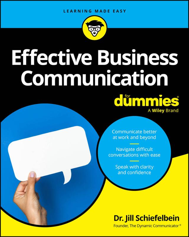 Effective Business Communication For Dummies by Jill Schiefelbein