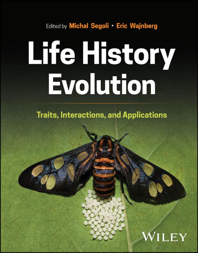 Life History Evolution by Eric Wajnberg, Michal Segoli