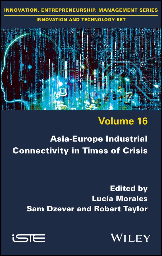 Asia-Europe Industrial Connectivity in Times of Crisis by Lucía Morales, Robert Taylor, Sam Dzever