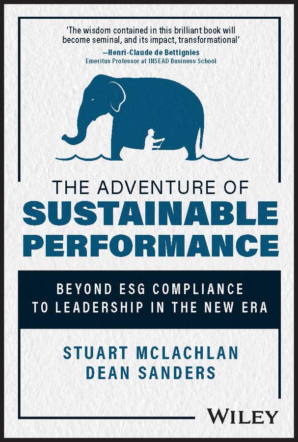 The Adventure of Sustainable Performance by Dean Sanders, Stuart McLachlan