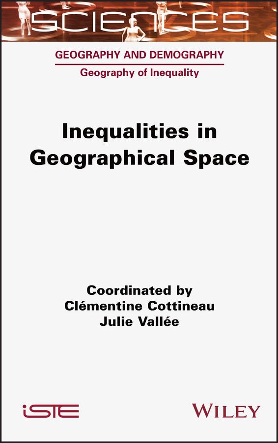 Inequalities in Geographical Space by Clementine Cottineau, Julie Vallee
