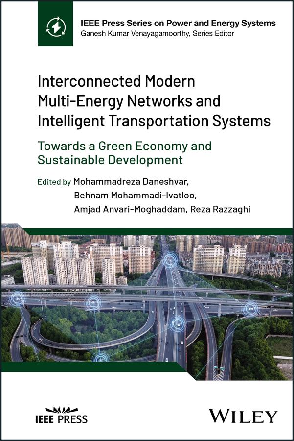 Interconnected Modern Multi-Energy Networks and Intelligent Transportation Systems by Amjad Anvari-Moghaddam, Behnam Mohammadi-Ivatloo, Mohammadreza Daneshvar, Reza Razzaghi