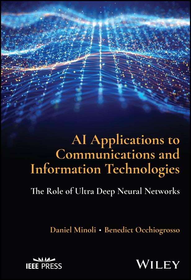 AI Applications to Communications and Information Technologies by Benedict Occhiogrosso, Daniel Minoli