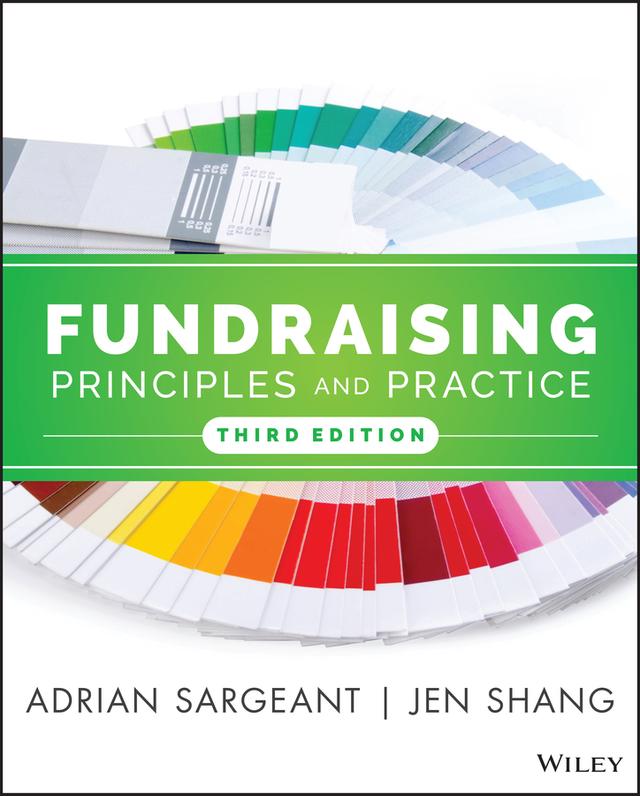 Fundraising Principles and Practice by Adrian Sargeant, Jen Shang