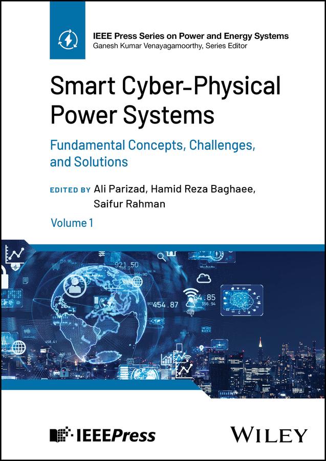 Smart Cyber-Physical Power Systems, Volume 1 by Ali Parizad, Hamid Reza Baghaee, Saifur Rahman