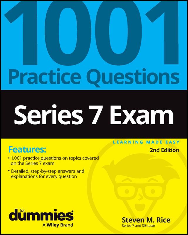 Series 7 Exam: 1001 Practice Questions For Dummies by Steven M. Rice