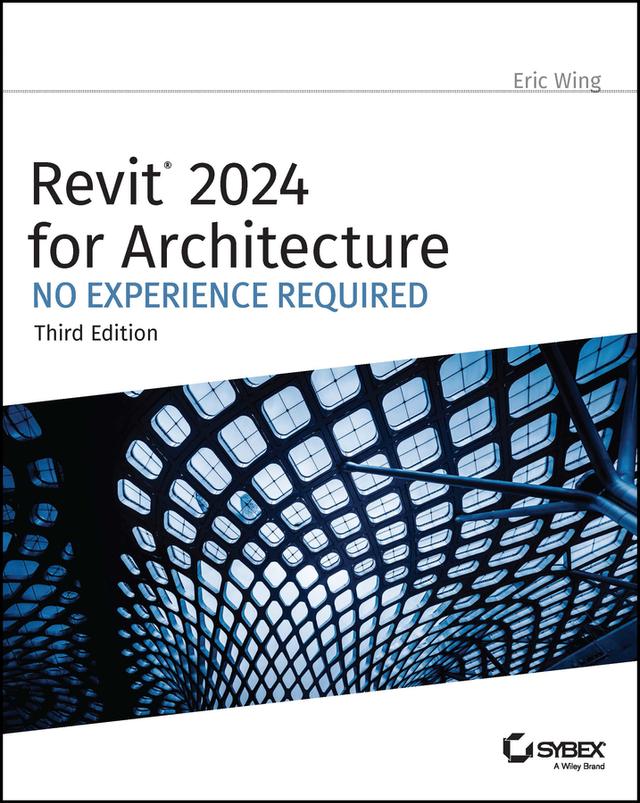 Revit 2024 for Architecture by Eric Wing